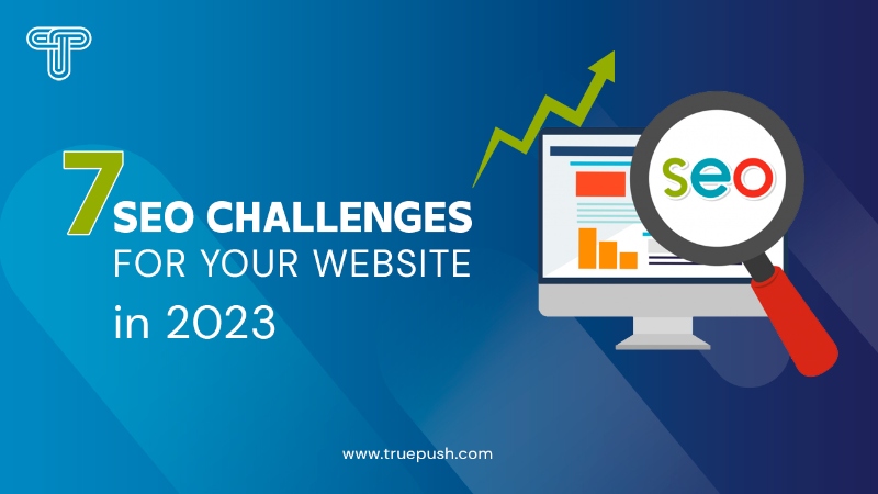 7 SEO Challenges for Your Website in 2023