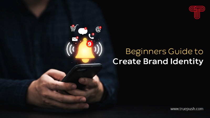 Ultimate Guide for Beginners to Create a Brand Identity