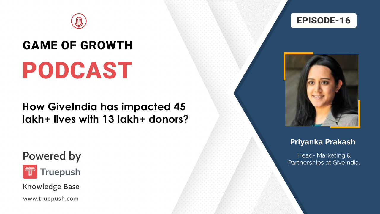 Podcast Ep16- How GiveIndia has impacted 45 lakh+ lives with 13 lakh+ donors?