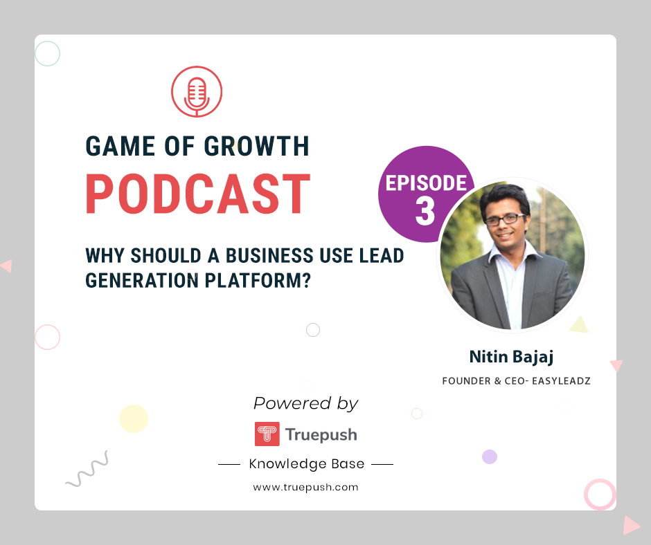 Podcast Ep-3 Why should a business use a lead generation platform?