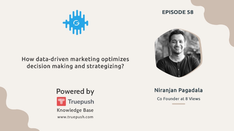 Podcast Ep 58: How data-driven marketing optimize decision making and strategizing?