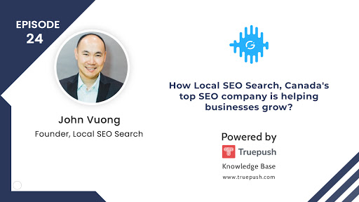 Podcast Ep-24 How Local SEO Search, Canada's top SEO company is helping businesses grow?