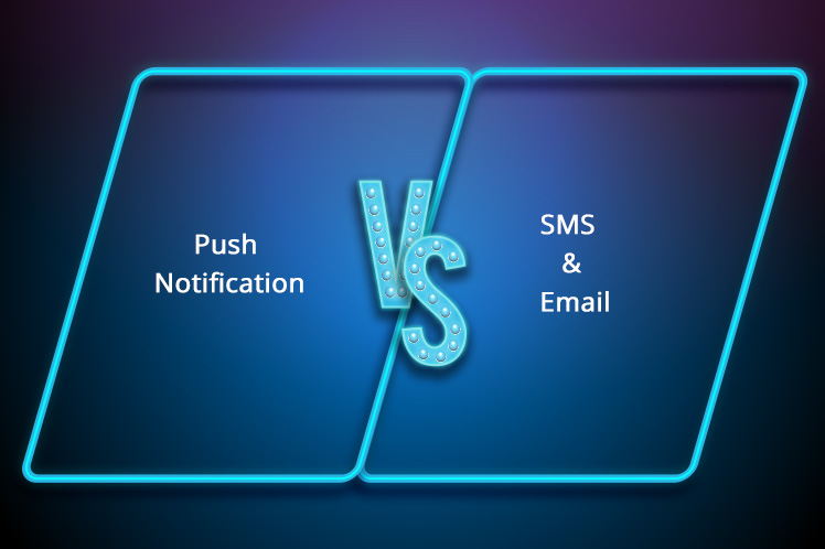 Are Push Notifications better than Email and SMS?