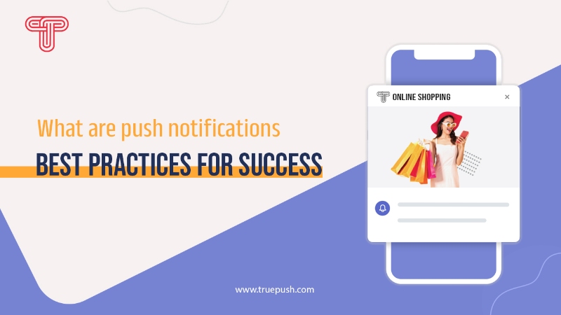 What are Push Notifications? Best Practices for Success